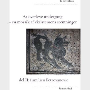 At Overleve Undergang - En Mosaik Af Eksistensens Stemninger - - Le Berth�laine - Bog