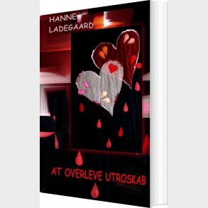 At Overleve Utroskab - Hanne Ladegaard - Bog