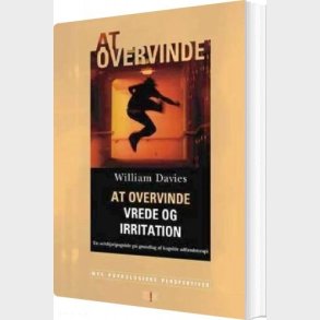 At Overvinde Vrede Og Irritation - William Davies - Bog
