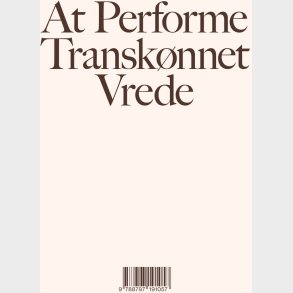At Performe Transk�nnet Vrede - Gry Stokkendahl Dalgas - Bog