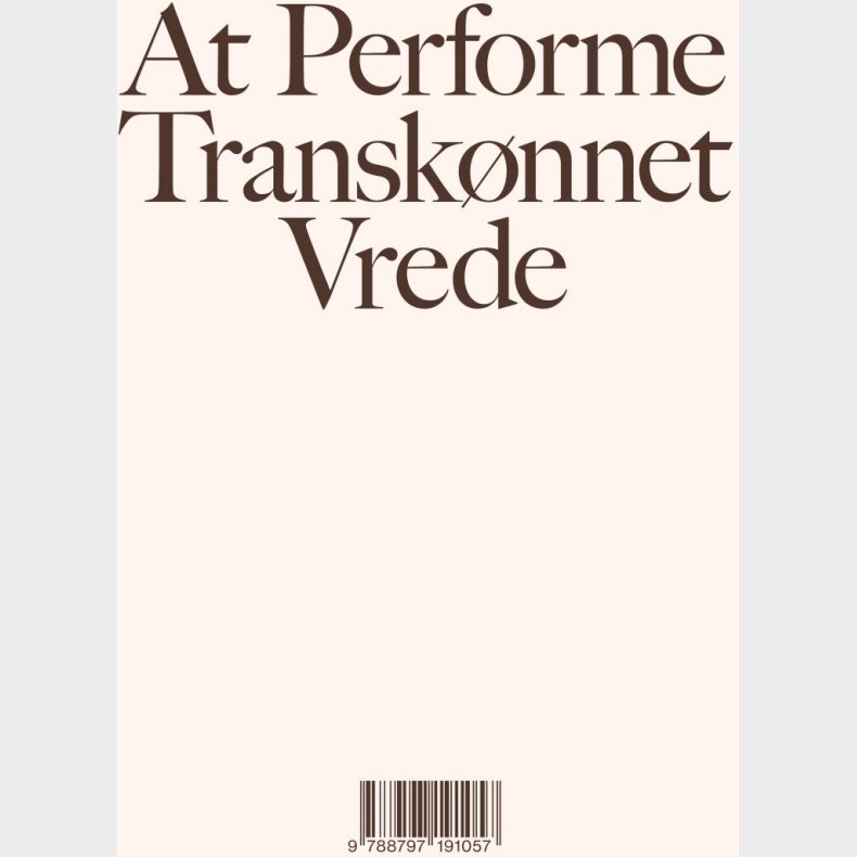 At Performe Transk�nnet Vrede - Gry Stokkendahl Dalgas - Bog