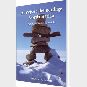 At Rejse I Det Nordlige Nordamerika - Peter K. A. Jensen - Bog