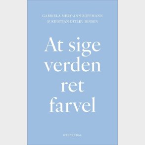 At Sige Verden Ret Farvel - Kristian Ditlev Jensen - Bog