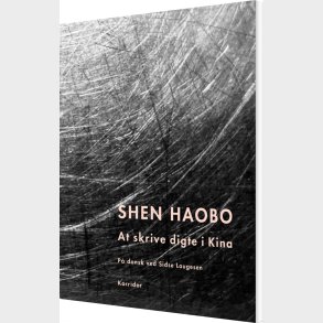 At Skrive Digte I Kina - Shen Haobo - Bog