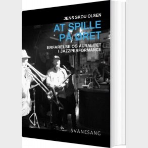 At Spille P� �ret - Jens Skou Olsen - Bog