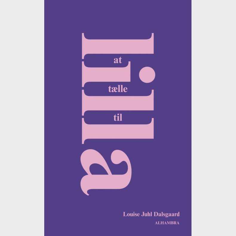 At T�lle Til Lilla - Louise Juhl Dalsgaard - Bog