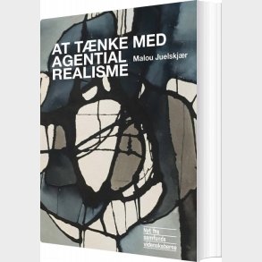At T�nke Med Agential Realisme - Malou Juelskj�r - Bog