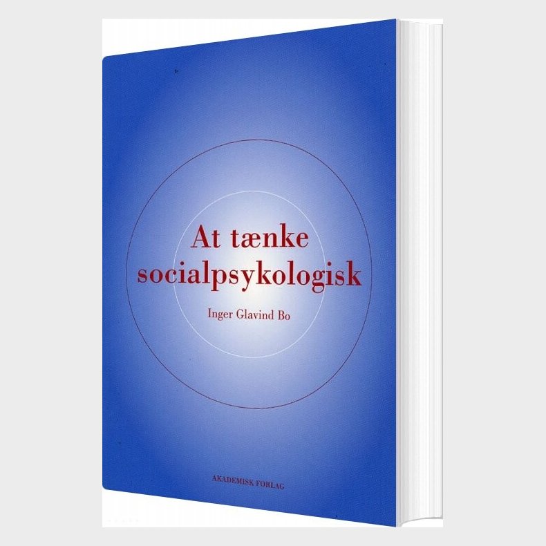 At T�nke Socialpsykologisk - Inger Glavind Bo - Bog