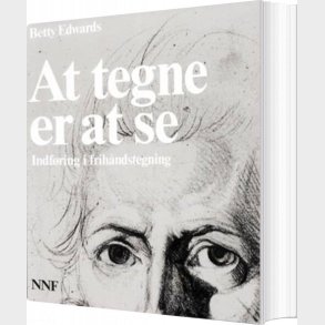 At Tegne Er At Se - Betty Edwards - Bog