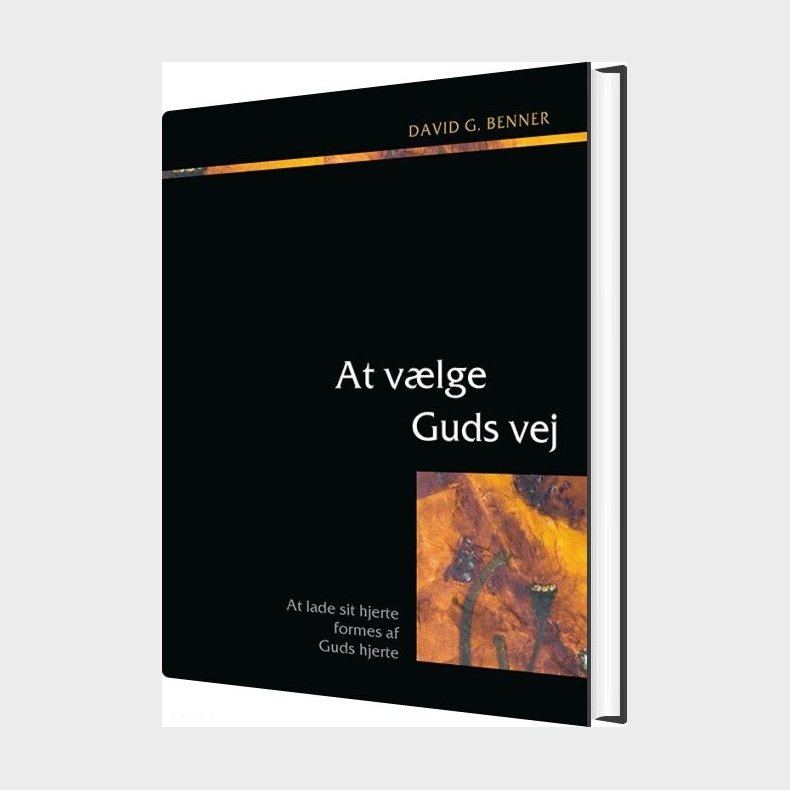 At V�lge Guds Vej - David G. Benner - Bog