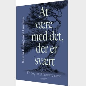 At V�re Med Det, Der Er Sv�rt - Martin Holmgaard Laursen - Bog