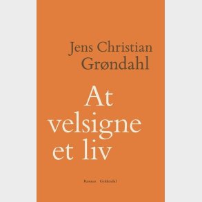 At Velsigne Et Liv - Jens Christian Gr�ndahl - Bog
