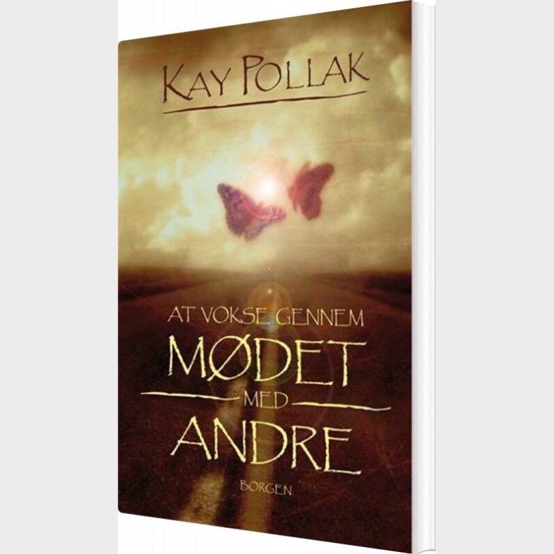 At Vokse Gennem M�det Med Andre - Kay Pollak - Bog