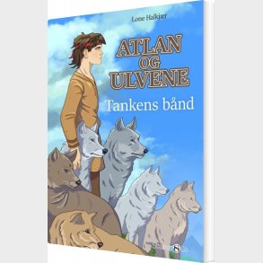 Atlan Og Ulvene - Tankens B�nd - Lone Halkj�r - Bog