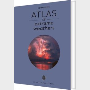 Atlas Of Extreme Weathers - Lorenzo Pini - English Book