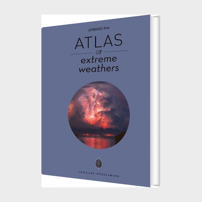 Atlas Of Extreme Weathers - Lorenzo Pini - English Book