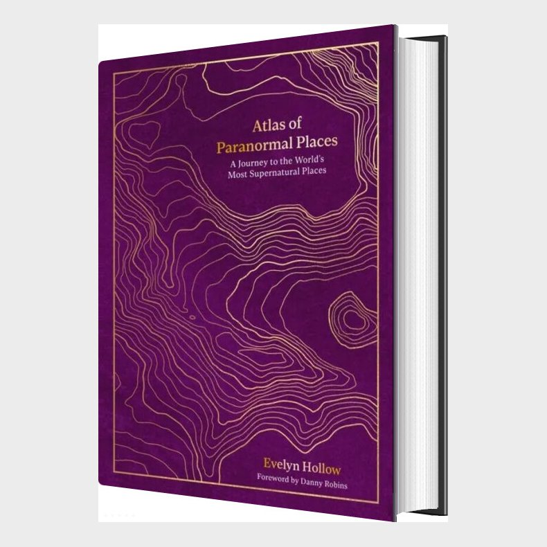 Atlas Of Paranormal Places: A Journey To The World's Most Supernatural Places - Evely Hollow - English Book