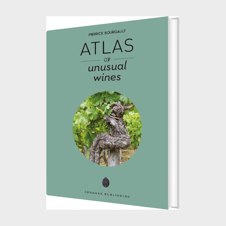 Atlas Of Unusual Wines - Pierrick Bourgault - English Book