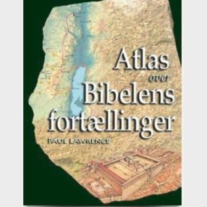 Atlas Over Bibelens Fort�llinger - Paul Lawrence - Bog