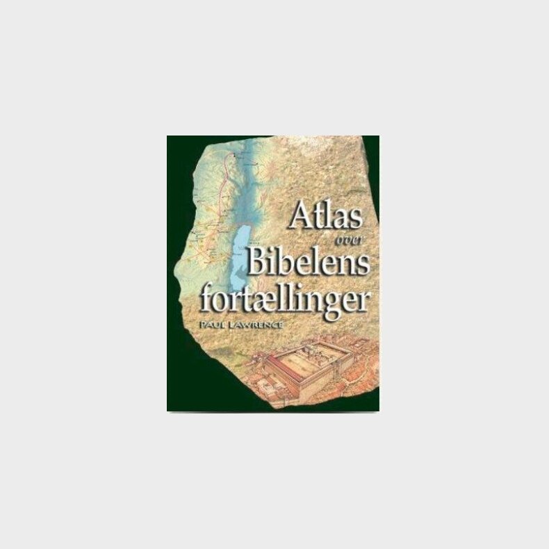 Atlas Over Bibelens Fort�llinger - Paul Lawrence - Bog