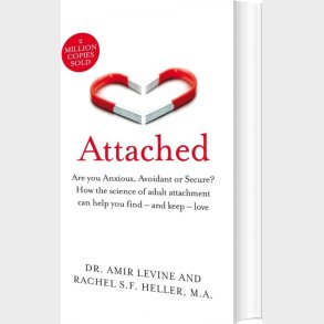 Attached: Are You Anxious, Avoidant Or Secure? How The Science Of Adult Attachment Can Help You Find - And Keep - Love - Amir Levine - English Book