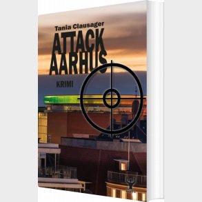Attack Aarhus - Tania Clausager - Bog