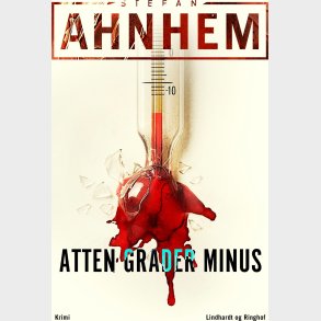 Atten Grader Minus - Stefan Ahnhem - Bog