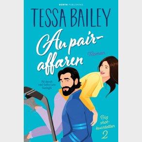 Au Pair-aff�ren - Tessa Bailey - Bog