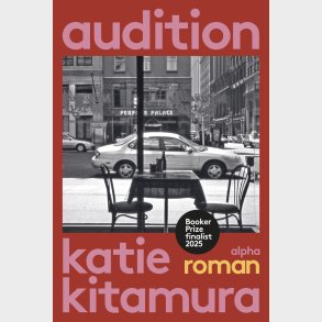 Audition - Katie Kitamura - Bog
