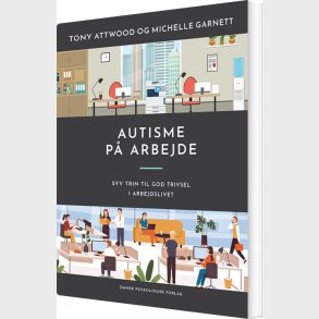 Autisme P� Arbejde - Tony Attwood - Bog