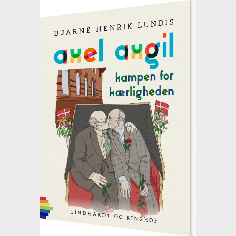 Axel Axgil. Kampen For K�rligheden - Bjarne Henrik Lundis - Bog