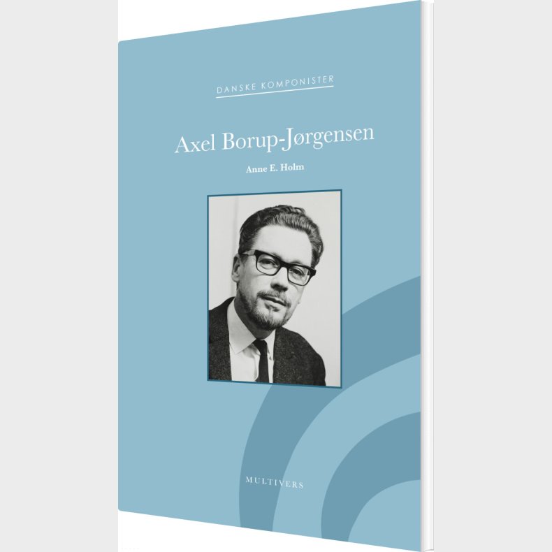 Axel Borup-j�rgensen - Anne E. Holm - Bog
