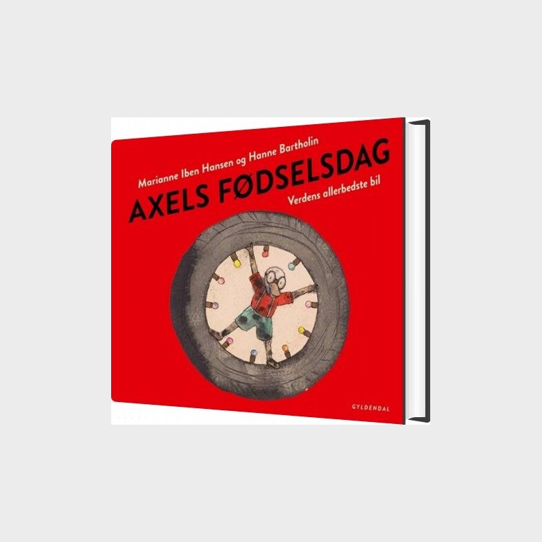 Axels F�dselsdag. Verdens Allerbedste Bil - Hanne Bartholin - Bog