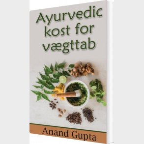 Ayurvedic Kost For V�gttab - Anand Gupta - Bog