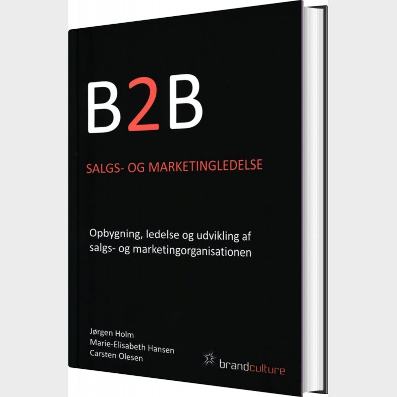 B2b Salgs- Og Marketingledelse - J�rgen Holm - Bog