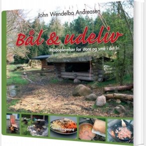 B�l Og Udeliv - John Wendelbo Andreasen - Bog