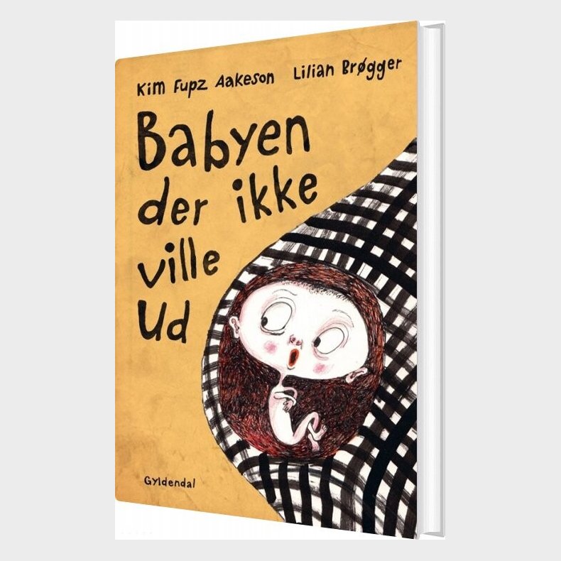 Babyen Der Ikke Ville Ud - Kim Fupz Aakeson - Bog