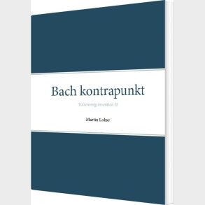 Bach Kontrapunkt - Martin Lohse - Bog