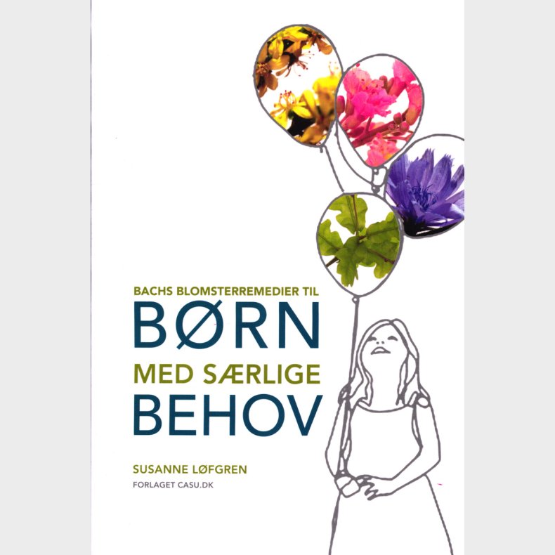Bachs Blomsterremedier Til B�rn Med S�rlige Behov - Susanne L�fgren - Bog