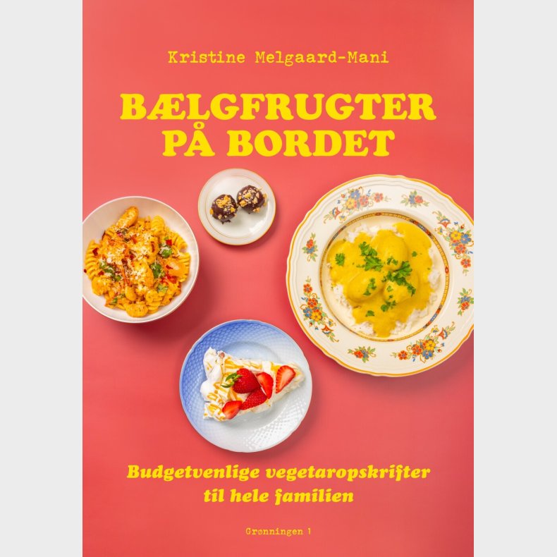 B�lgfrugter P� Bordet - Kristine Melgaard-mani - Bog