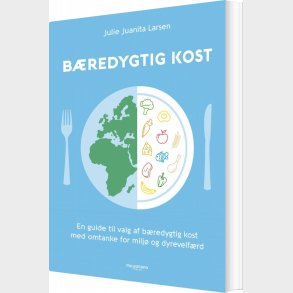 B�redygtig Kost - Julie Juanita Larsen - Bog