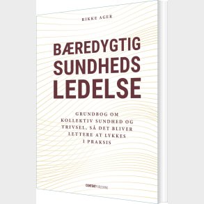 B�redygtig Sundhedsledelse - Rikke Ager - Bog