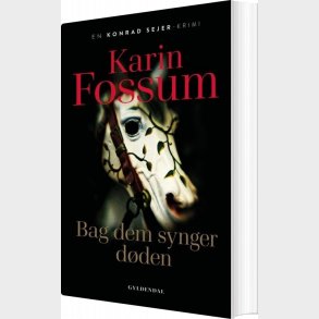 Bag Dem Synger D�den - Karin Fossum - Bog