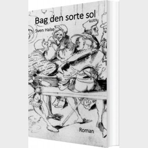 Bag Den Sorte Sol - Sven Halse - Bog