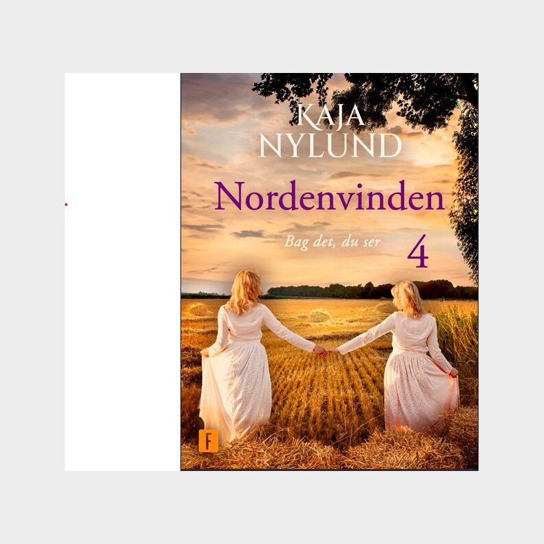 Bag Det, Du Ser - Nordenvinden 4 - Kaja Nylund - Bog
