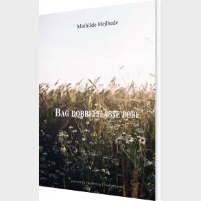 Bag Dobbeltl�ste D�re - Mathilde Mejlhede - Bog