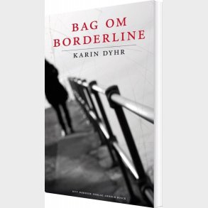 Bag Om Borderline - Karin Dyhr Daugaard - Bog