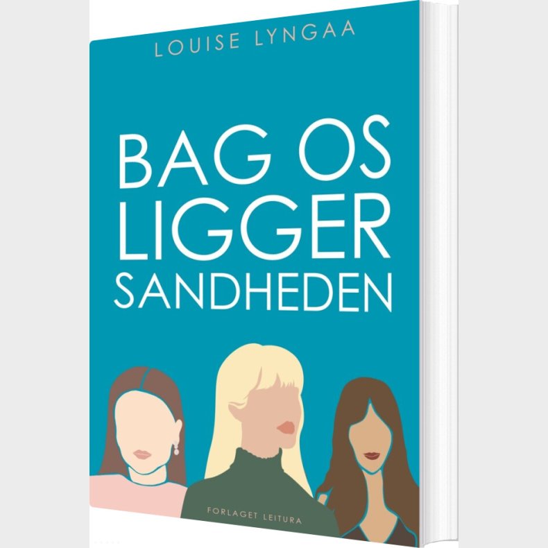 Bag Os Ligger Sandheden - Louise Lyngaa - Bog