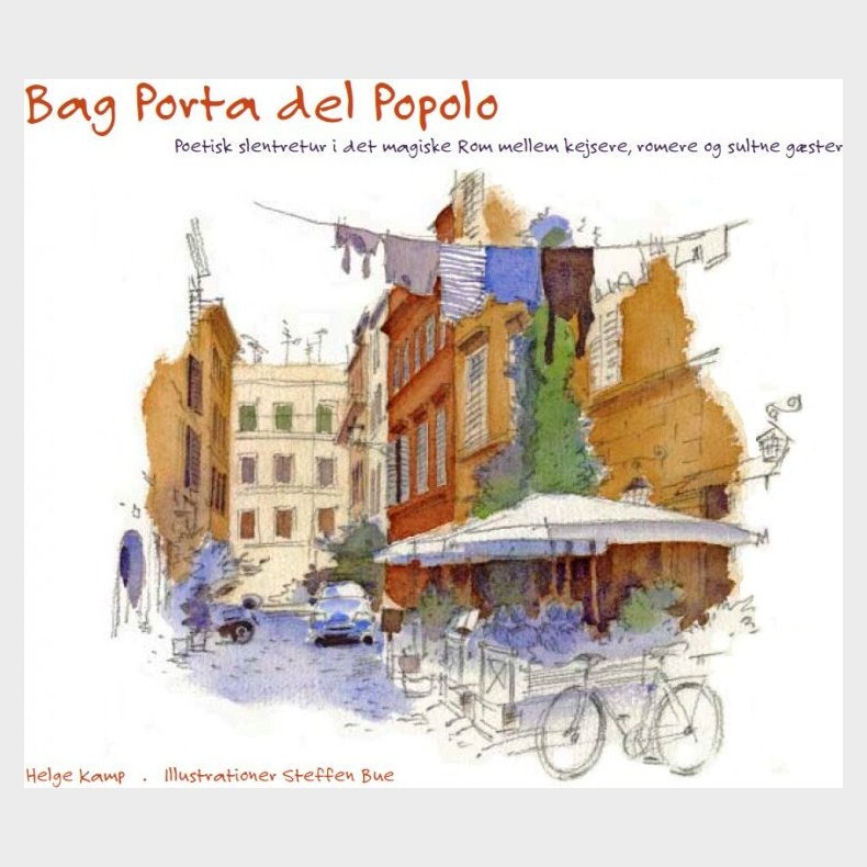 Bag Porta Del Popolo - Helge Kamp - Bog