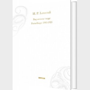 Bag S�vnens V�gge. Fort�llinger 1905-1925 - H. P. Lovecraft - Bog